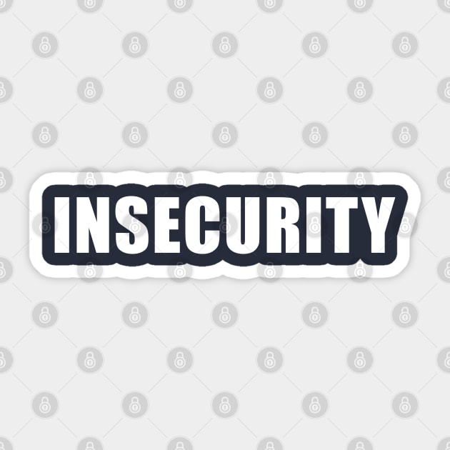 INSECURITY Sticker by BodinStreet